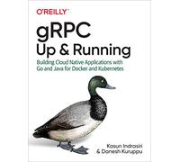 gRPC: Guía práctica – Aplicaciones en la nube con Go y Java para Docker y Kubernetes