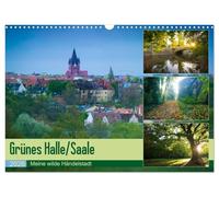 Grünes Halle/Saale - Meine wilde Händelstadt (Wandkalender 2026 DIN A3 quer), CALVENDO Monatskalender: Die grüne Seite von Halle/Saale