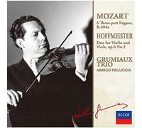 GRUMIAUX TRIO - Mozart: 6 Three-Part Fugues / Hoffmeister: Duo For Violin And Viola(Limited)