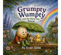 Grumpty Wumpty and the Rainy Day Rescue (Grumpty Wumpty Adventures)