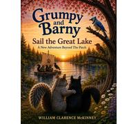 Grumpy and Barny Sail the Great Lake: A New Adventure Beyond the Patch (The Patch Adventures)