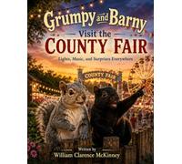 Grumpy and Barny Visit the County Fair: Lights, Music, and Surprises Everywhere (The Patch Adventures)