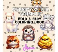 Grumpy and Cute Animals: Bold and Easy Coloring Book (Jasmine Coloring Book Collection : Bold and Easy)