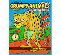 GRUMPY ANIMALS COLORING BOOK Part II: for All Ages - Even Grumpier… Even Cuter - The Sass Continues!