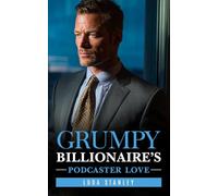 Grumpy Billionaire's Podcaster Love: A Forced Proximity Surprise Pregnancy Romance