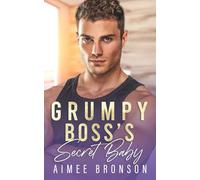 Grumpy Boss's Secret Baby: A Billionaire Enemies to Lovers Romance (Billionaire Keepers)