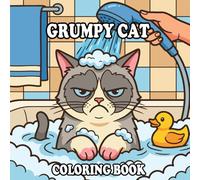 Grumpy Cat Coloring Book: Featuring 65 Hilarious Grumpy Cat Designs for Adults, Teens, and Cat Lovers