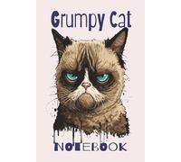 Grumpy Cat Notebook: Cute & Funny Cat Journal | For Cat Lovers with Attitude | Because People are Annoying | 100 Pages Lined Paper for School, Work or Home