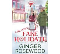 Grumpy Fake Holidate: A Sweet, Funny, Small Town Holiday Romance -Large Print Edition -