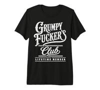 Grumpy Fuckers Club Lifetime Member Funny Sarcastic Camiseta Premium