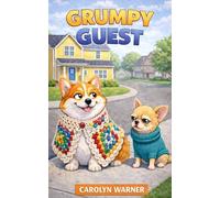 Grumpy Guest: A Farm Dog Mystery (The Farm Dog Mysteries)