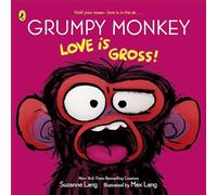 Grumpy Monkey Love is Gross: The latest funny story in the New York Times bestselling series