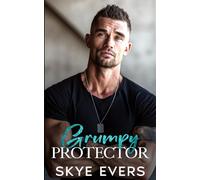 Grumpy Protector: An One Night Stand Second Chance Romance (King Industries)