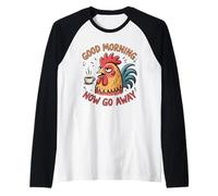 Grumpy Rooster Good Morning Now Go Away Funny Coffee Camiseta Manga Raglan