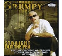 Grumpy - Straight Out of the Pen