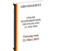 GRUNDGESETZ für die Bundesrepublik Deutschland vom 23. Mai 1949 - Fassung vom 22. März 2025: Änderungen in den Artikel 109, 115 und 143h - ... Verschuldungsspielraum für die Länder