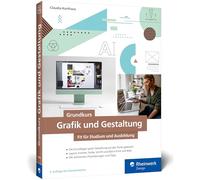 Grundkurs Grafik und Gestaltung: Fit für Studium und Ausbildung. Mit vielen Schritt-Anleitungen, Tipps und Tricks (neue Auflage 2025)