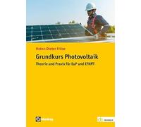 Grundkurs Photovoltaik: Theorie und Praxis für EuP und EFKffT