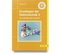 Grundlagen der Elektrotechnik 2: Ein weiterführendes Lehrbuch