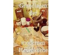 Grundlagen Der Modernen Hexenküche (ebook)