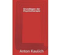 Grundlagen der Psychotherapie (Was die Schule nicht lehrt)