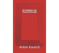 Grundlagen der Psychotherapie (Was die Schule nicht lehrt)