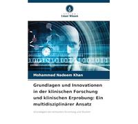 Grundlagen und Innovationen in der klinischen Forschung und klinischen Erprobung: Ein multidisziplinärer Ansatz