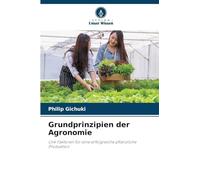 Grundprinzipien der Agronomie: Link Faktoren für eine erfolgreiche pflanzliche Produktion