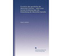 Grundriss der geschichte der deutschen Literatur : nebst einer kurzen Einleitung über die Entwicklung der deutschen Sprache
