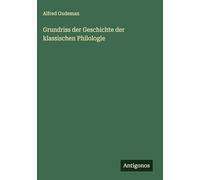 Grundriss der Geschichte der klassischen Philologie