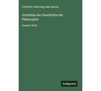 Grundriss der Geschichte der Philosophie: Zweiter Theil
