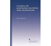 Grundriss der griechischen Geschichte nebst Quellenkunde