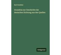Grundriss zur Geschichte der deutschen Dichtung aus den Quellen