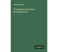 Grundzüge der deutschen Rechtsgeschichte