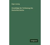 Grundzüge der Verfassung des Deutschen Reichs