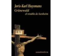 Grunewald: El Retablo De Isenheim