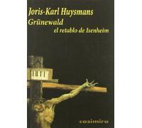 Grunewald: El Retablo De Isenheim