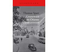 Grunewald en Oriente | Thomas Sparr, Carlos Fortea