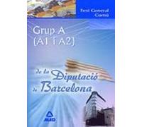 Grup (a1 Y A2) De La Diputacio De Barcelona: Test General Comu