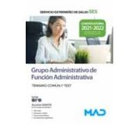 Grupo Administrativo de Función Administrativa del Servicio Extremeño de Salud (SES). Temario común y test