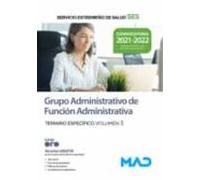 Grupo Administrativo De Función Administrativa Del Servicio Extremeño De Salud (SES). Temario Específico Volumen 3