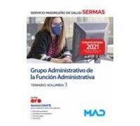 Grupo Administrativo De La Función Administrativa Del Servicio Madrileño De Salud. Temario Volumen 3