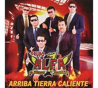 Grupo Alfa 7 - Arriba Tierra Caliente