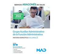 Grupo Auxiliar Administrativo de la Función Administrativa del Servicio Aragonés de Salud (SALUD-Aragón). Materia Específica Volumen 2