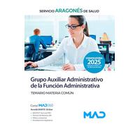 Grupo Auxiliar Administrativo de la Función Administrativa del Servicio Aragonés de Salud. Temario Materia Común