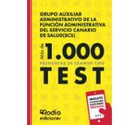 Grupo auxiliar administrativo de la función administrativa del Servicio Canario de Salud. (SCS) Más de 1.000 preguntas de examen