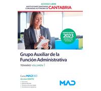 Grupo Auxiliar de la Función Administrativa de las Instituciones Sanitarias de la Comunidad Autónoma de Cantabria (ACCESO LIBRE). Temario volumen 1