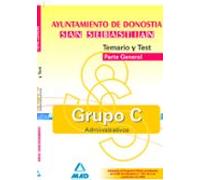Grupo C Del Ayuntamiento De Donostia-san Sebastián. Temario Y Test De La Parte General