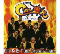 Grupo Calor - Esto Si Es Tierra Caliente