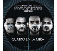 Grupo Escolta – Cuatro en la Mira